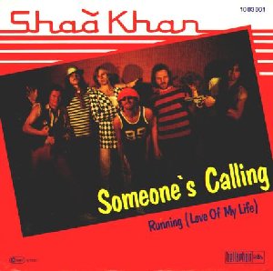 Shaa Khan_Someones calling / Running (love of my life)_krautrock